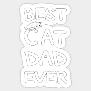 Best CAT Dad Ever, cool shirt for Dad, father, husband; brother; boyfriend. Sticker